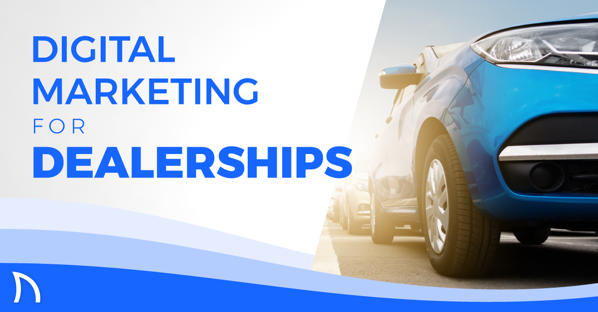 The Need for Auto Dealers to Use Digital Marketing 1