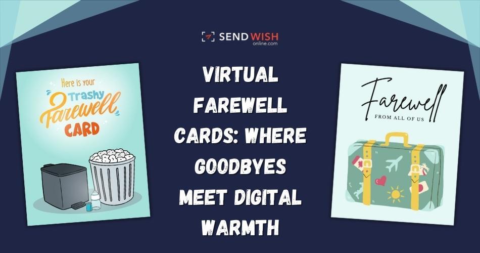 The Benefits of Sending a Virtual Farewell Card: Building and Developing Social Bonds in the Age of the Virtual Community 7